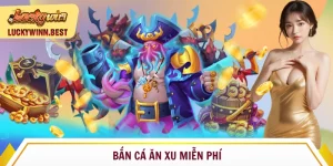 Bắn cá ăn xu miễn phí