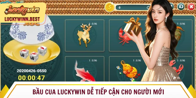 Bầu cua Luckywin dễ tiếp cận cho người mới