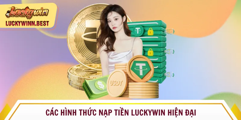 Các hình thức nạp tiền Luckywin hiện đại