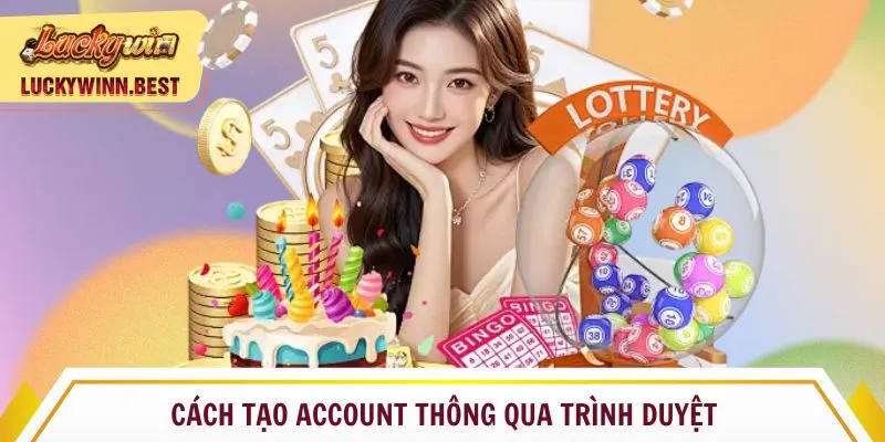 Cách tạo account thông qua trình duyệt