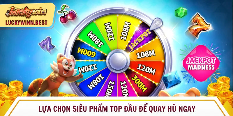 Chọn siêu phẩm slot top đầu để khai cuộc ván mới