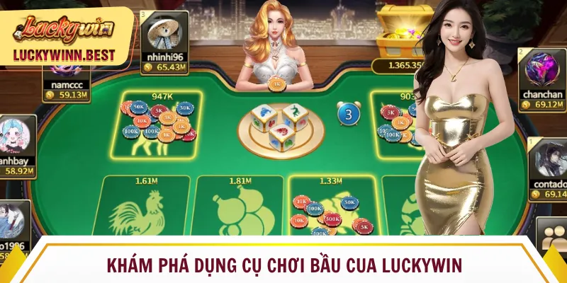 Khám phá dụng cụ chơi Bầu cua Luckywin