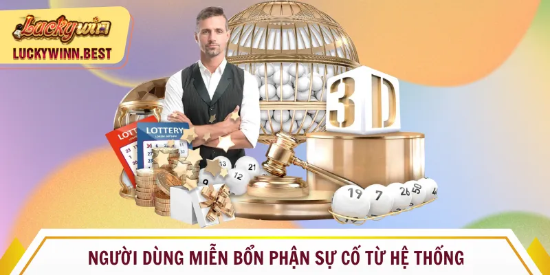 Người dùng miễn bổn phận sự cố từ hệ thống