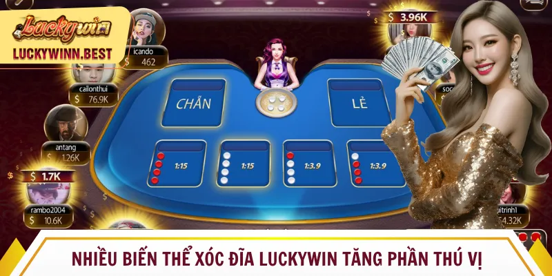 Nhiều biến thể xóc đĩa Luckywin tăng phần thú vị