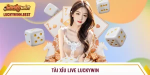Tài xỉu live Luckywin